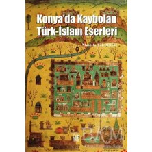 TeknoKapsül Konya`da Kaybolan Türk-Islam Eserleri