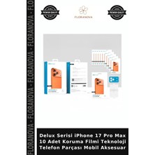 Floranova Delux Serisi iPhone 17 Pro Max 10 Adet Koruma Filmi Teknoloji Telefon Parçası Mobil Aksesuar