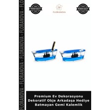 Floranova Premium Ev Dekorasyonu Dekoratif Obje Arkadaşa Hediye Batmayan Gemi Kalemlik