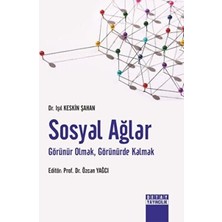 TeknoKapsül Sosyal Ağlar Görünür Olmak, Görünürde Kalmak
