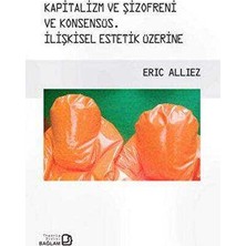 TeknoKapsül Kapitalizm ve Şizofreni ve Konsensüs - Capitalism And Schizophrenia And Consensus