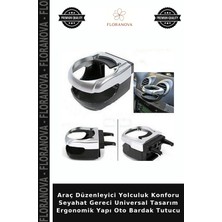 Floranova Araç Düzenleyici Yolculuk Konforu Seyahat Gereci Universal Tasarım Ergonomik Yapı Oto Bardak Tutucu