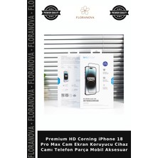 Floranova Premium Hd Corning iPhone 18 Pro Max Cam Ekran Koruyucu Cihaz Camı Telefon Parça Mobil Aksesuar