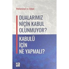 TeknoKapsül Dualarımız Niçin Kabul Olunmuyor