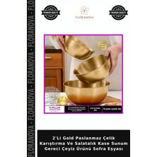 Floranova 2'li Gold Paslanmaz Çelik Karıştırma ve Salatalık Kase Sunum Gereci Çeyiz Ürünü Sofra Eşyası