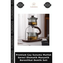 Floranova Premium Çay Sunumu Mutfak Gereci Otomatik Manyetik Borosilikat Demlik Seti