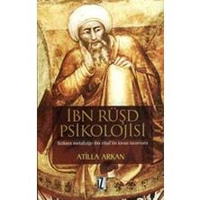 TeknoKapsül Ibn Rüşd Psikolojisi Fizikten Metafiziğe Ibn Rüşd’ün Insan Tasavvuru