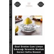Floranova Özel Üretim Cam Limon Sıkacağı Ikramlık Mutfak Gereci Sofra Düzeni