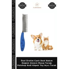 Floranova Özel Üretim Canlı Dost Bakım Düğüm Çözücü Masaj Tarağı Petshop Kedi Köpek Tüy Açıcı Tarak