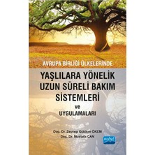 TeknoKapsül Avrupa Birliği Ülkelerinde Yaşlılara Yönelik Uzun Süreli Bakım Sistemleri ve Uygulamaları