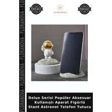 Floranova Delux Serisi Popüler Aksesuar Kullanışlı Aparat Figürlü Stant Astronot Telefon Tutucu
