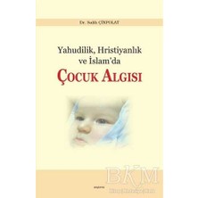 TeknoKapsül Yahudilik, Hristiyanlık ve Islam’da Çocuk Algısı