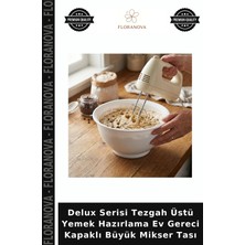 Floranova Delux Serisi Tezgah Üstü Yemek Hazırlama Ev Gereci Kapaklı Büyük Mikser Tası