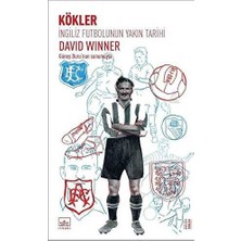 TeknoKapsül Ingiliz Futbolunun Yakın Tarihi: Kökler