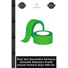 Floranova Özel Seri Karanlıkta Parlayan Güvenlik Ekipmanı Pratik Çözüm Fosforlu Bant 400 Cm.