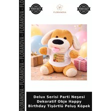 Floranova Delux Serisi Parti Neşesi Dekoratif Obje Happy Birthday Tişörtlü Peluş Köpek