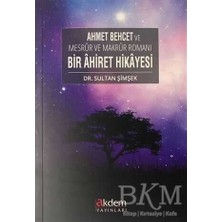 TeknoKapsül Ahmet Behcet ve Mesrur ve Makrur Romanı Bir Ahiret Hikayesi