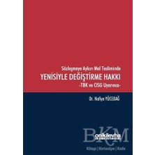 TeknoKapsül Sözleşmeye Aykırı Mal Tesliminde Yenisiyle Değiştirme Hakkı