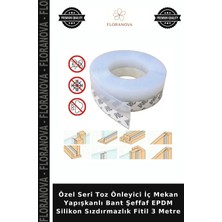Floranova Özel Seri Toz Önleyici Iç Mekan Yapışkanlı Bant Şeffaf Epdm Silikon Sızdırmazlık Fitil 3 Metre