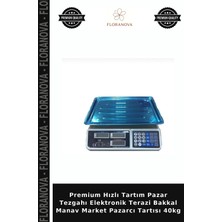 Floranova Premium Hızlı Tartım Pazar Tezgahı Elektronik Terazi Bakkal Manav Market Pazarcı Tartısı 40KG