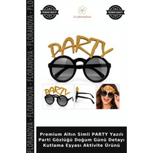 Floranova Premium Altın Simli Party Yazılı Parti Gözlüğü Doğum Günü Detayı Kutlama Eşyası Aktivite Ürünü