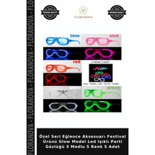 Floranova Özel Seri Eğlence Aksesuarı Festival Ürünü Glow Model LED Işıklı Parti Gözlüğü 3 Modlu 5 Renk 5 Adet