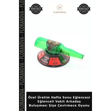 Floranova Özel Üretim Hafta Sonu Eğlencesi Eğlenceli Vakit Arkadaş Buluşması Şişe Çevirmece Oyunu