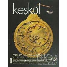 TeknoKapsül Keşkül Dergisi Sayı: 27 Oruç ve Ramazan