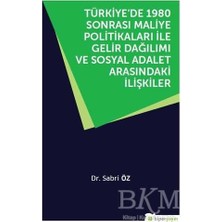 TeknoKapsül Türkiye’de 1980 Sonrası Maliye Politikaları ile Gelir Dağılımı ve Sosyal Adalet Arasındaki Ilişkiler