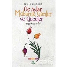 TeknoKapsül Fazilet ve Hikmetleriyle Üç Aylar Mübarek Günler ve Geceler