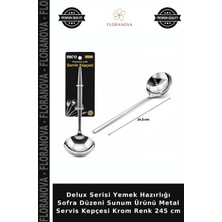Floranova Delux Serisi Yemek Hazırlığı Sofra Düzeni Sunum Ürünü Metal Servis Kepçesi Krom Renk 245 cm