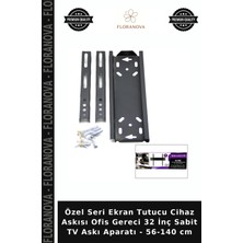 Floranova Özel Seri Ekran Tutucu Cihaz Askısı Ofis Gereci 32 Inç Sabit Tv Askı Aparatı - 56-140 cm