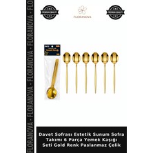 Floranova Davet Sofrası Estetik Sunum Sofra Takımı 6 Parça Yemek Kaşığı Seti Gold Renk Paslanmaz Çelik