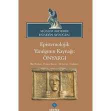 TeknoKapsül Epistemolojik Yanılgının Kaynağı: Önyargı
