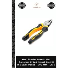 Floranova Özel Üretim Teknik Alet Donanım Ürünü Inşaat Aleti 8 Inç Saplı Pense - 200 mm - Cr-V