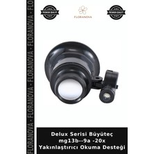 Floranova Delux Serisi Büyüteç MG13B--9A -20X Yakınlaştırıcı Okuma Desteği