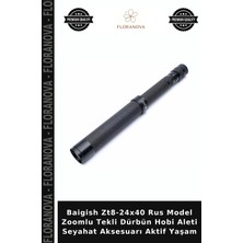 Floranova Baigish ZT8-24X40 Rus Model Zoomlu Tekli Dürbün Hobi Aleti Seyahat Aksesuarı Aktif Yaşam