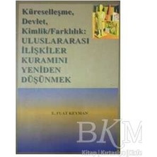 TeknoKapsül Küreselleşme, Devlet, Kimlik, Farkındalık Uluslararası Ilişkiler Kuramını Yeniden Düşünmek