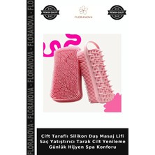 Floranova Çift Taraflı Silikon Duş Masaj Lifi Saç Yatıştırıcı Tarak Cilt Yenileme Günlük Hijyen Spa Konforu