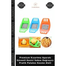 Floranova Premium Kızartma Aparatı Güvenli Kesici Sebze Doğrayıcı Pratik Patates Kesme Aleti