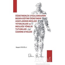 TeknoKapsül Öğretmenlik Uygulamasının Beden Eğitimi Öğretmeni Adaylarının Mesleki Yeterlilikleri ve Mesleğe Yönelik Tutumları Üzerine Etkileri