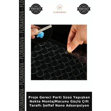 Floranova Proje Gereci Parti Süsü Yapışkan Nokta Montajmacunu Güçlü Çift Taraflı Şeffaf Nano Adsorpsiyon