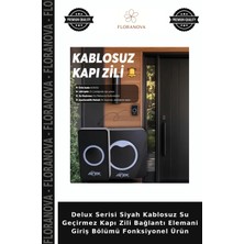 Floranova Delux Serisi Siyah Kablosuz Su Geçirmez Kapı Zili Bağlantı Elemani Giriş Bölümü Fonksiyonel Ürün