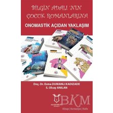 TeknoKapsül Bilgin Adalı’nın Çocuk Romanlarına Onomastik Açıdan Yaklaşım