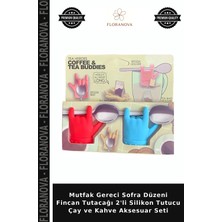 Floranova Mutfak Gereci Sofra Düzeni Fincan Tutacağı 2'li Silikon Tutucu Çay ve Kahve Aksesuar Seti