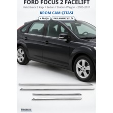 Trobus Ford Focus 2 Facelift 2005-2011 Uyumlu Krom Cam Çıtası 4 Parça Paslanmaz Çelik