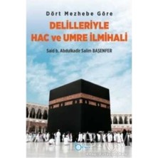 TeknoKapsül Dört Mezhebe Göre Delilleriyle Hac ve Umre Ilmihali