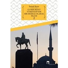 Dergah Yayınları Cumhuriyet Türkiyesi'nde Bir Mesele Olarak Islâm 2