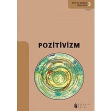 Evrensel Basım Yayın Pozitivizm - Bili ve Dusunce Kitap Dizisi 3