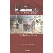 Phoenix Cevrenin Imparatorlugu Rusya ve Dunya Sistemi